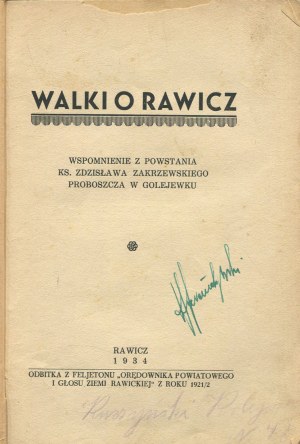 ZAKRZEWSKI Zdzislaw Rev. - Struggles for Rawicz. Memoir of the uprising of the (...) parish priest in Golejewko [Rawicz 1934].