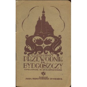 ŁABENDZIŃSKI Stanisław - Ilustrowany przewodnik po Bydgoszczy [1920]