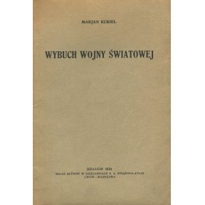 KUKIEL Marian - Wybuch wojny światowej [1934] [DEDYKACJA]