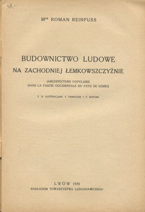 REINFUSS Roman - Folk construction in western Lemkivshchyna [Lviv 1935].