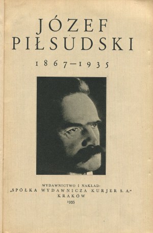 Jozef Pilsudski 1867-1935 [1935].