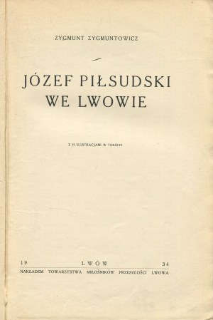 ZYGMUNTOWICZ Zygmunt - Jozef Pilsudski in Lviv [1934].