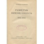 KARPIŃSKI Stanisław - Pamiętnik dziesięciolecia 1915-1924 [1931]