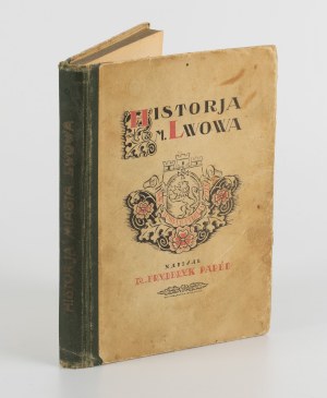 PAPÉE Frederick - History of the city of Lviv in outline [1924].