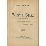 ŁADA-WALICKA Janina - Wierna Straż. (Z walk listopadowych) [Lwów 1919]