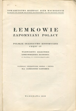 BARTOSZUK Aleksander [opr.] - Lemkos. Forgotten Poles. Polish historical settlements, part IV. Kraków province, western Lemkivshchyna [1939].