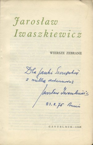 IWASZKIEWICZ Jaroslaw - Collected Poems [1968] [AUTOGRAPH AND DEDICATION].