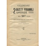 Kalendarz Gazety Porannej 2 Grosze na 1917 rok (wraz z informatorem firm chrześcijańskich) [1916]