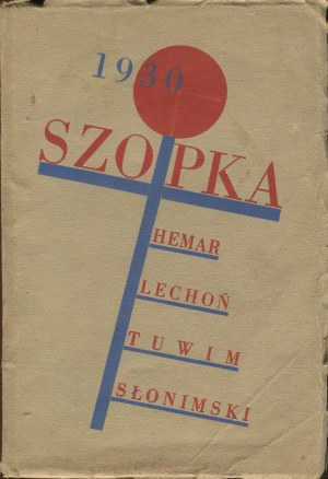 HEMAR Marian, LECHOŃ Jan, TUWIM Julian, SŁONIMSKI Antoni - Szopka polityczna [1930].