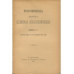 KOŁACZKOWSKI Klemens - Wspomnienia jenerała Klemensa Kołaczkowskiego [komplet 5 ksiąg w 3 woluminach] [1898-1901]