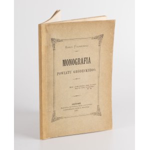 FALKIEWICZ Karol - Monografia powiatu gródeckiego [Gródek 1896]