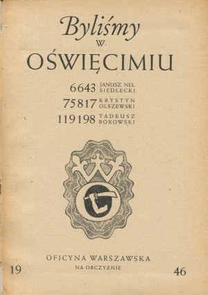 SIEDLECKI Nel Janusz, OLSZEWSKI Krystyn, BOROWSKI Tadeusz - We were in Auschwitz [Munich 1946] [Oficyna Warszawska na Obczyźnie].