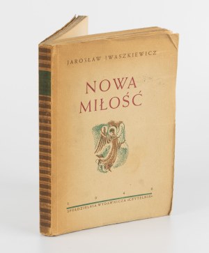 IWASZKIEWICZ Jaroslaw - New Love and Other Stories [first edition 1946] [AUTOGRAPH AND DEDICATION].