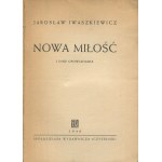 IWASZKIEWICZ Jarosław - Nowa miłość i inne opowiadania [wydanie pierwsze 1946] [AUTOGRAF I DEDYKACJA]