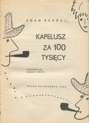 BAHDAJ Adam - Hat for 100 thousand [first edition 1966] [ill. by Ignacy Witz].