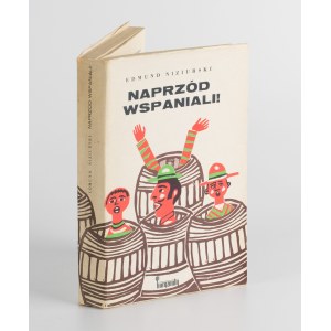 NIZIURSKI Edmund - Naprzód wspaniali! [wydanie pierwsze 1971] [okł. Elżbieta Gaudasińska]