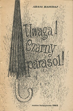BAHDAJ Adam - Attention: the black umbrella! [First edition 1963] [il. Bohdan Bocianowski].