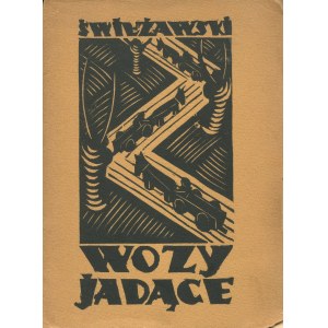 ŚWIEŻAWSKI Ludwik - Wozy jedące [first edition 1933] [cover by Franciszek Cieślik].