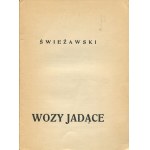 ŚWIEŻAWSKI Ludwik - Wozy jedące [first edition 1933] [cover by Franciszek Cieślik].