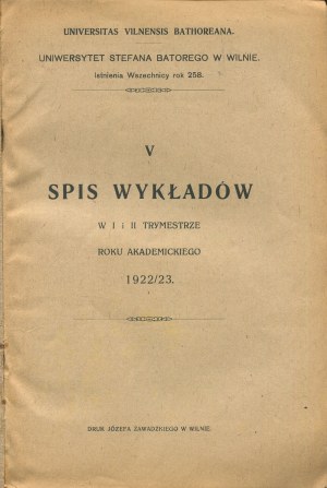 Stefan Batory University in Vilnius. List of lectures in the first and second trimester of the academic year 1922/23