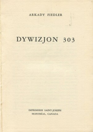 FIEDLER Arkady - Squadron 303 [Montreal 1945] [ill. Artur Horowicz].