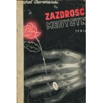 CHOROMAŃSKI Michał - Zazdrość i medycyna [wydanie pierwsze 1933]