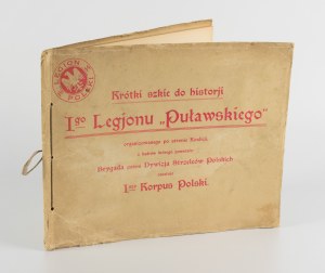 LELIWA Tadeusz [opr.] - History of the 1st Polish Legion, from the frames of which were formed: Brigade then the Division of Polish Riflemen, with the Krechowiecki Ulan Regiment, lately the 1st Polish Corps, set against the background of authentic documen