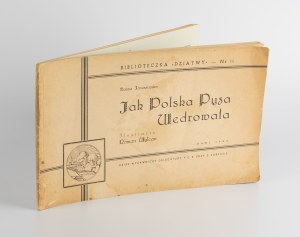 JANUSZEWSKA Hanna - Jak polska Pyza wędrowała [Bari 1946] [il. Roman Wyłcan].