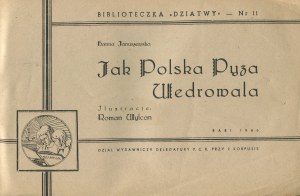 JANUSZEWSKA Hanna - Jak polska Pyza wędrowała [Bari 1946] [il. Roman Wyłcan].