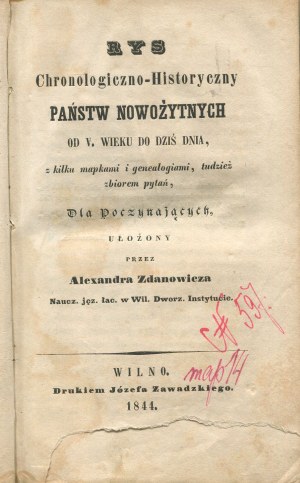 ZDANOWICZ Alexander - A chronological and historical sketch of the modern states from the 5th century to the present day, with several maps and genealogies, as well as a collection of questions, arranged for those who are beginning [Vilnius 1844].