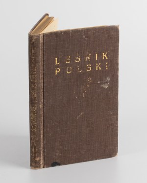 SOKOŁOWSKI Stanisław, SZCZYGIELSKI Jan [ed.] - Leśnik polski. Podręcznik dla leśników [1925].