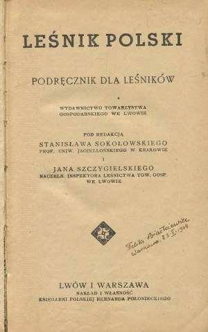 SOKOŁOWSKI Stanisław, SZCZYGIELSKI Jan [ed.] - Leśnik polski. Podręcznik dla leśników [1925].