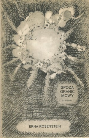 ROSENSTEIN Erna - Beyond the Limits of Speech [first edition 1976].