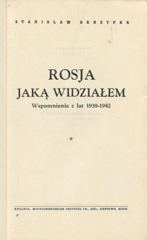 SKRZYPEK Stanislaw - Russia as I saw it. Memories of the years 1939-1942 [First edition Newtown 1949].