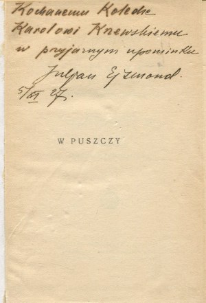 EJSMOND Julian - In the wilderness. (Tales of the animal heart) [1927] [AUTOGRAPH AND DEDICATION].