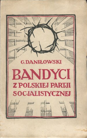 DANIŁOWSKI Gustaw - Bandyci z Polskiej Partii Socjalistycznej [1924].