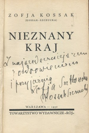 KOSSAK-SZCZUCKA Zofia - Unknown Country [first edition 1932] [AUTOGRAPH AND DEDICATION].