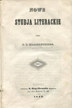 KRASZEWSKI Józef Ignacy - Nowe studia literackie [first edition 1843].