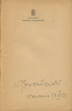BRONIEWSKI Władysław - Wiersze warszawskie [1952] [AUTOGRAPH].