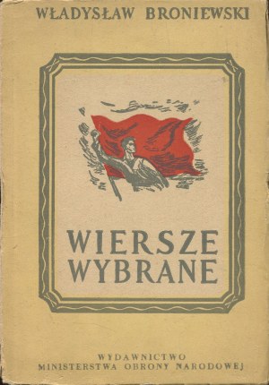 BRONIEWSKI Władysław - Poems Selected [1951] [cover by Ignacy Witz] [AUTOGRAPH].