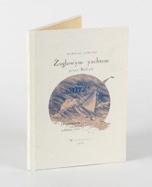 ZARUSKI Mariusz - By sailing yacht across the Baltic. The first voyage of a Polish yacht to Sweden 20-30.VIII.1925 [1925].