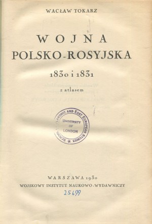 TOKARZ Waclaw - Polish-Russian War of 1830 and 1831 [1930].