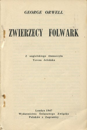 ORWELL George - Animal Farm [first edition London 1947] [illustrated by Wojciech Jastrzębowski].