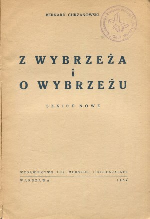 CHRZANOWSKI Bernard - From the coast and about the coast. Sketches new [1934].