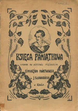 Commemorative book issued to commemorate the five-year anniversary of the Juliusz Słowacki State Gymnasium in Kowel [1926].