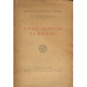 CICHOCKA-PETRAŻYCKA Zofia - Żywioł niemiecki na Wołyniu [1933]