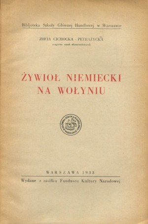 CICHOCKA-PETRAŻYCKA Zofia - The German element in Volhynia [1933].