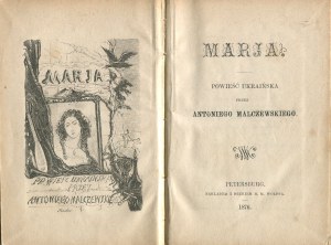 MALCZEWSKI Antoni - Maria. Ukrainian novel [St. Petersburg 1876].