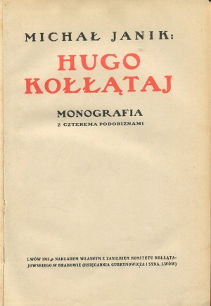 JANIK Michał - Hugo Kołłątaj. Monograph with four likenesses [1913].