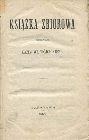 Collected book offered to Kazimierz Władysław Wójcicki [1862] [first editions of two poems by Cyprian Kamil Norwid].